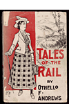 A Few Tales of the Rail