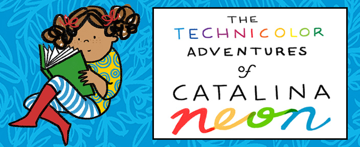 The Technicolor Adventures of Catalina Neon